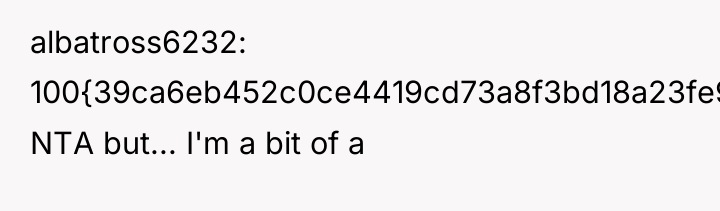 albatross6232 100{39ca6eb452c0ce4419cd73a8f3bd18a23fe95ab4febb092bc2ab1b542eeea82f} NTA but... I'm a bit of a