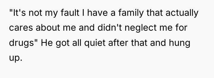 "It's not my fault I have a family that actually...