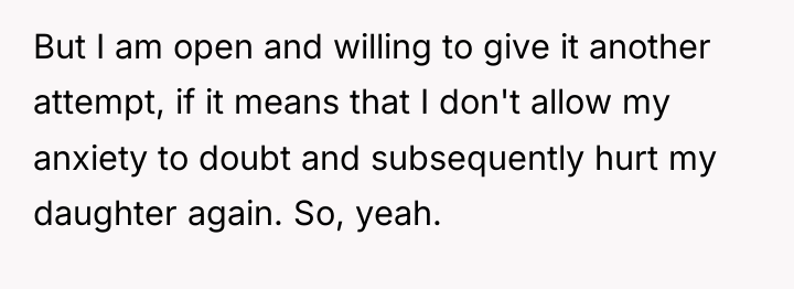 But I am open and willing to give it another...