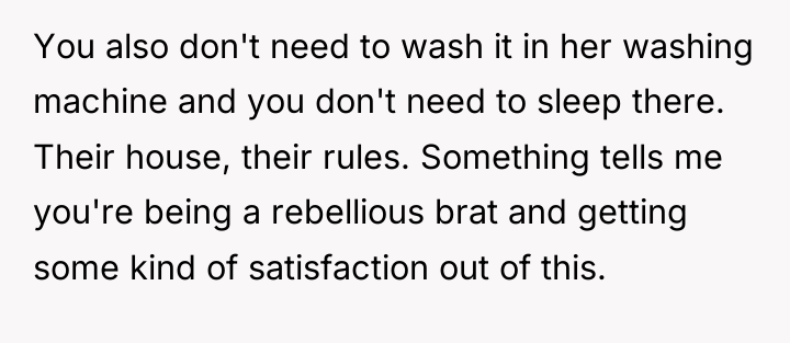 You also don't need to wash it in her washing...