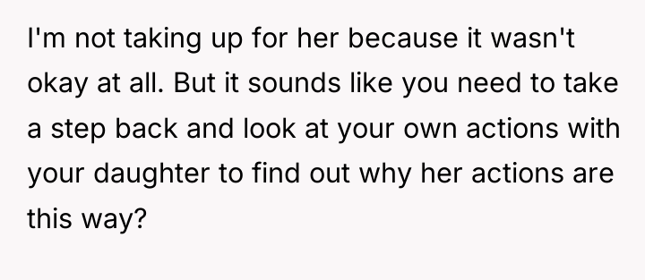 I'm not taking up for her because it wasn't okay...
