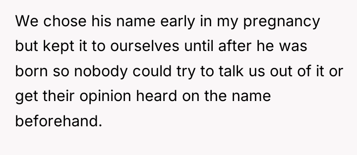 We chose his name early in my pregnancy but kept...