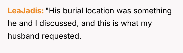 LeaJadis "His burial location was something he and I discussed,...