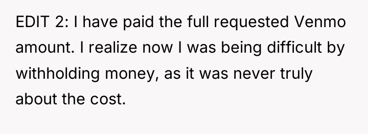 EDIT 2: I have paid the full requested Venmo amount....