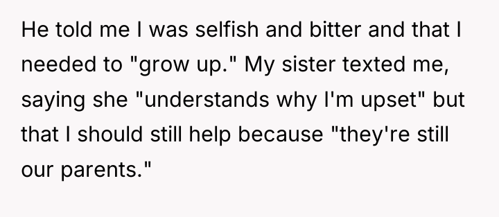 He told me I was selfish and bitter and that...