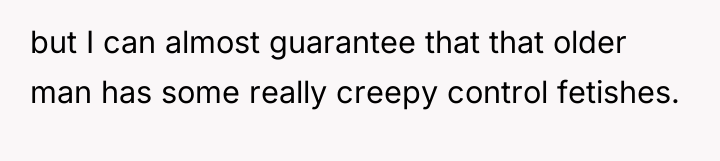 but I can almost guarantee that that older man has...