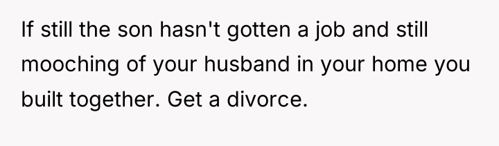 If still the son hasn't gotten a job and still...