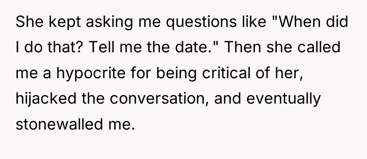 She kept asking me questions like "When did I do...