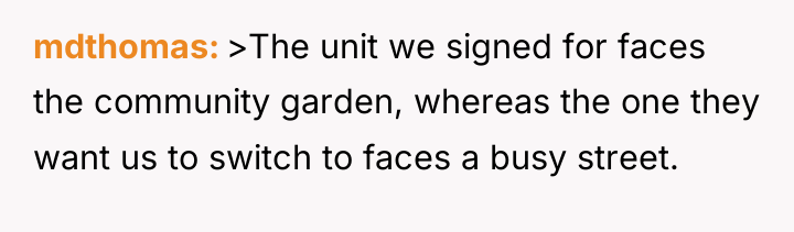 mdthomas >The unit we signed for faces the community garden,...