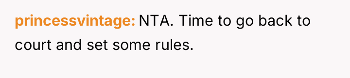 princessvintage NTA. Time to go back to court and set...