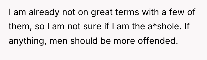 I am already not on great terms with a few...