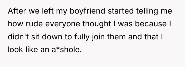 After we left my boyfriend started telling me how rude...