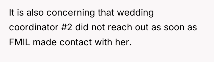 It is also concerning that wedding coordinator #2 did not...