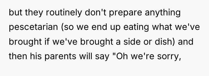 but they routinely don't prepare anything pescetarian (so we end...