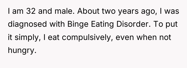 I am 32 and male. About two years ago, I...
