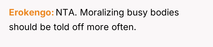 Erokengo NTA. Moralizing busy bodies should be told off more...