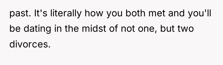 past. It's literally how you both met and you'll be...