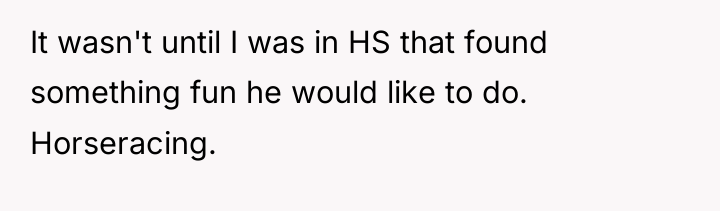 It wasn't until I was in HS that found something...