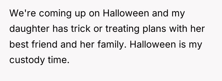 We're coming up on Halloween and my daughter has trick...