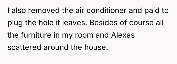 I also removed the air conditioner and paid to plug...