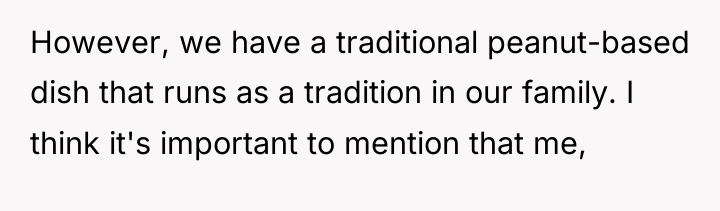 However, we have a traditional peanut-based dish that runs as...
