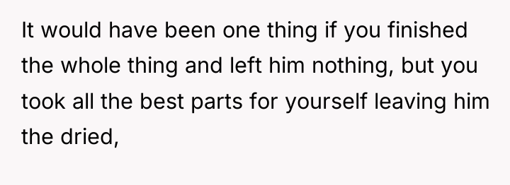 It would have been one thing if you finished the...