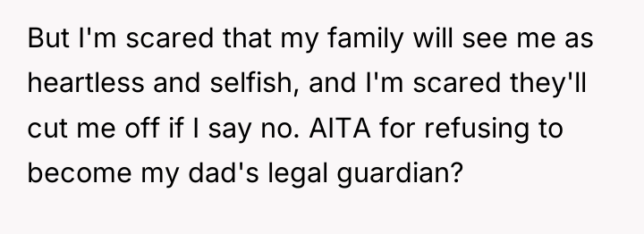 But I'm scared that my family will see me as...