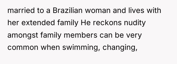 married to a Brazilian woman and lives with her extended...