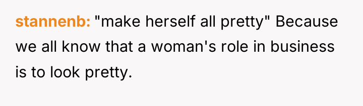 stannenb "make herself all pretty" Because we all know that...