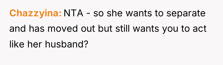 Chazzyina NTA - so she wants to separate and has...