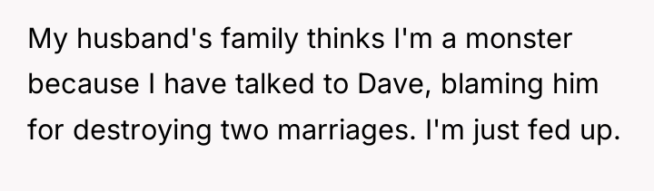 My husband's family thinks I'm a monster because I have...