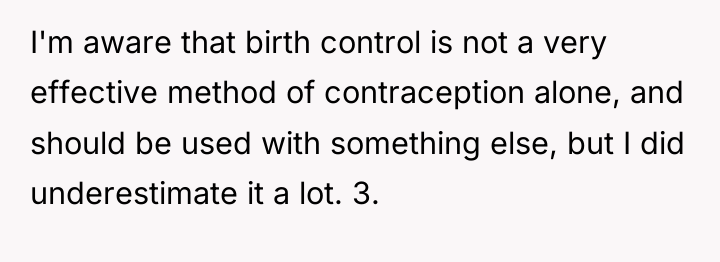 I'm aware that birth control is not a very effective...