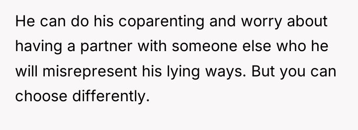 He can do his coparenting and worry about having a...