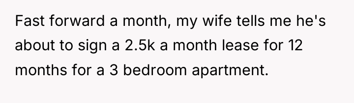 Fast forward a month, my wife tells me he's about...