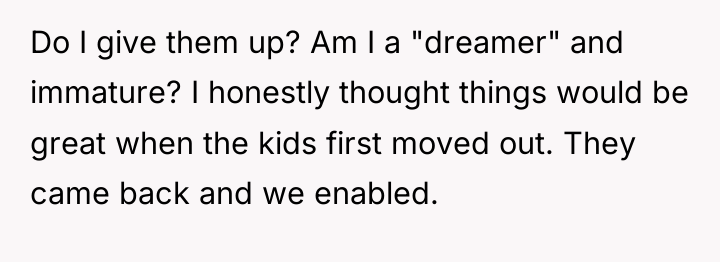 Do I give them up? Am I a "dreamer" and...