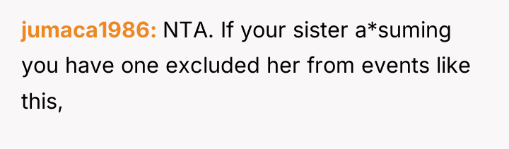 jumaca1986 NTA. If your sister a*suming you have one excluded...