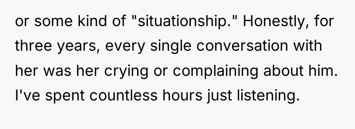 or some kind of "situationship." Honestly, for three years, every...