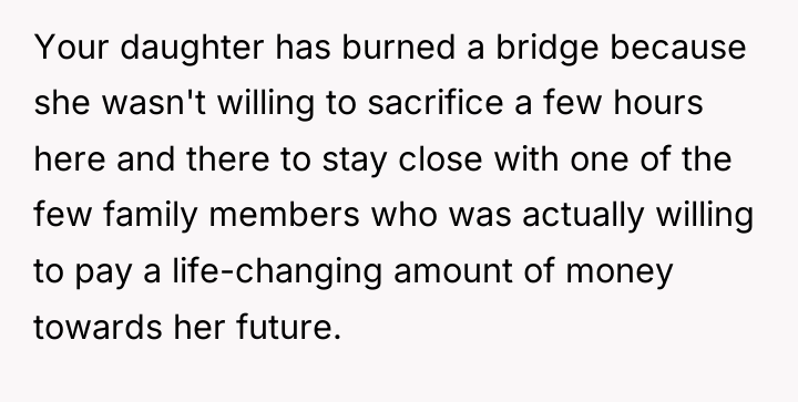 Your daughter has burned a bridge because she wasn't willing...