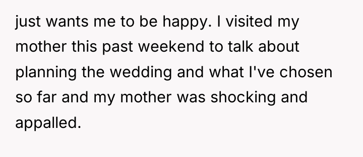 just wants me to be happy. I visited my mother...