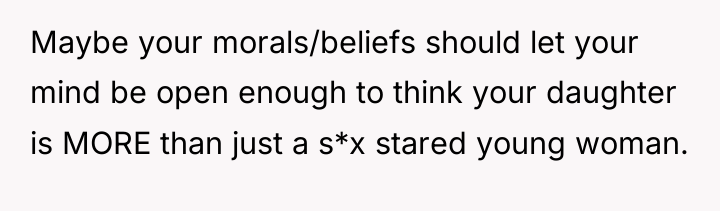 Maybe your morals/beliefs should let your mind be open enough...