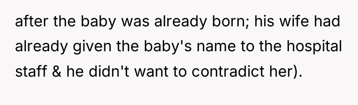 after the baby was already born; his wife had already...