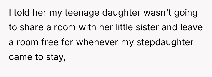 I told her my teenage daughter wasn't going to share...