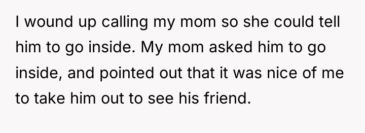 I wound up calling my mom so she could tell...