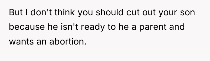But I don't think you should cut out your son...