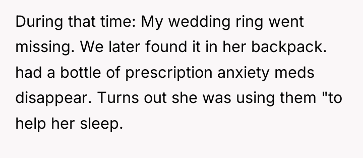 During that time: My wedding ring went missing. We later...
