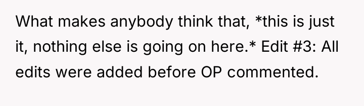 What makes anybody think that, *this is just it, nothing...