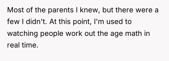 Most of the parents I knew, but there were a...