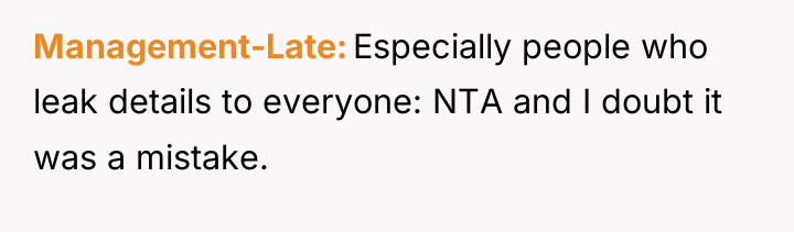 Management-Late Especially people who leak details to everyone: NTA and...
