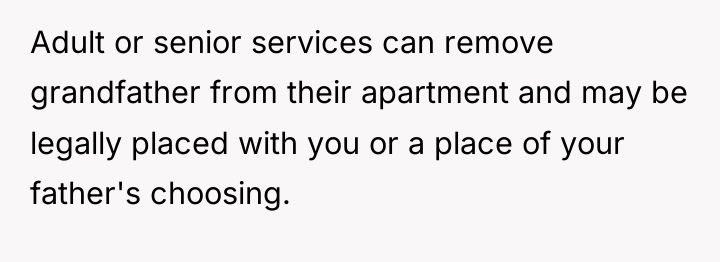 Adult or senior services can remove grandfather from their apartment...