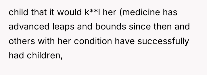 child that it would k**l her (medicine has advanced leaps...